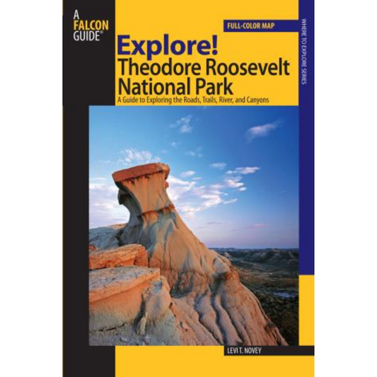 Explore! Theodore Roosevelt National Park