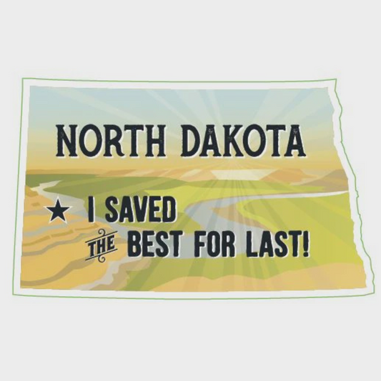 North Dakota Best for Last Sticker